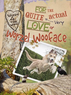 cover image of For the Quite Very Actual Love of Worzel